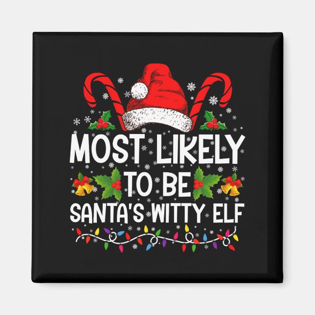 Imã Most Likely To Be Santas Witty Elf Christmas  (Frente)