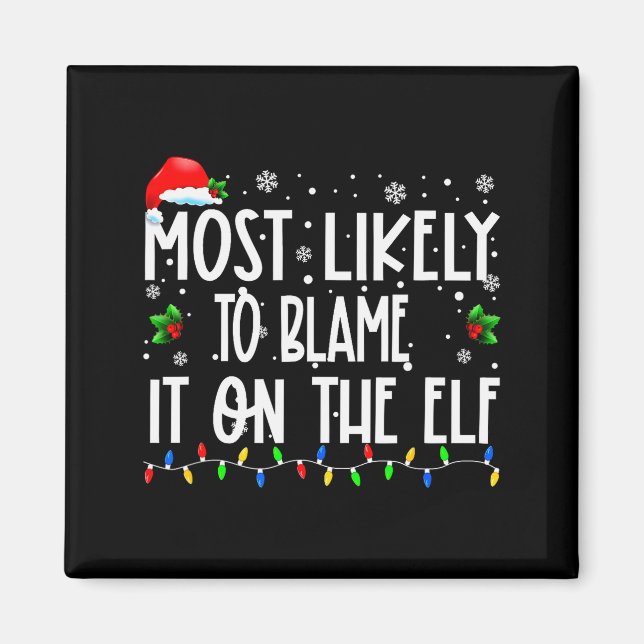 Imã Most Likely To Blame It On The Elf Christmas Match (Frente)