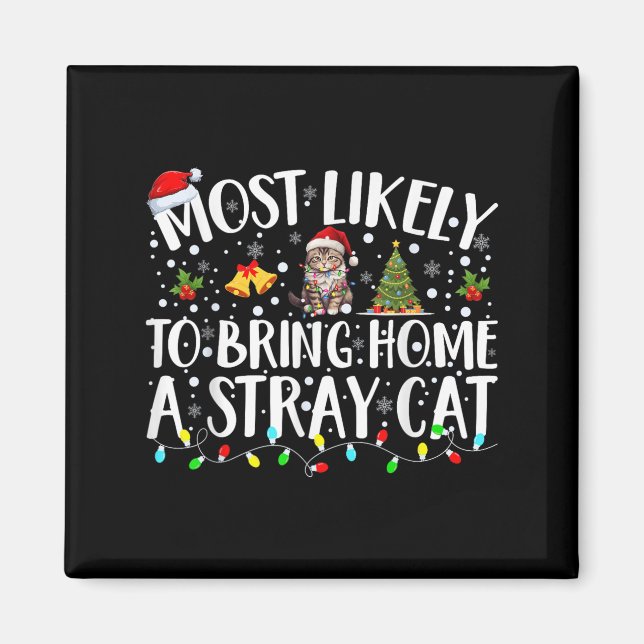 Imã Most Likely To Bring Home A Stray Cat Matching Chr (Frente)