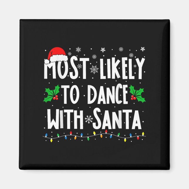 Imã Most Likely To Dance With Santa Family Matching Ch (Frente)
