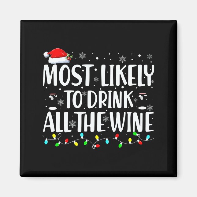 Imã Most Likely To Drink All The Wine Christmas  (Frente)