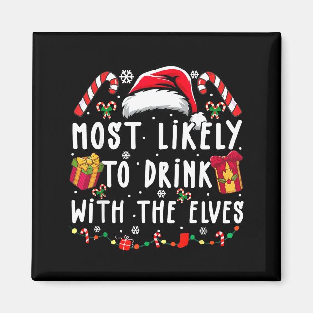 Imã Most Likely To Drink With The Elves Elf Drinking C (Frente)
