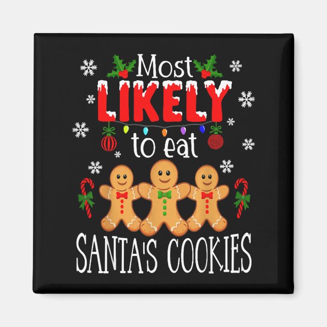 Imã Most Likely To Eat Santa's Cookies Christmas Famil (Frente)