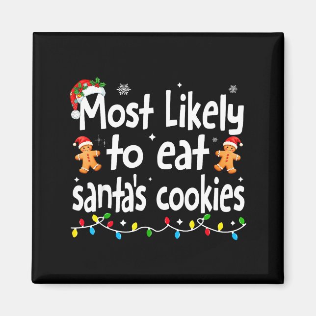 Imã Most Likely To Eat Santas Cookies Family Christmas (Frente)