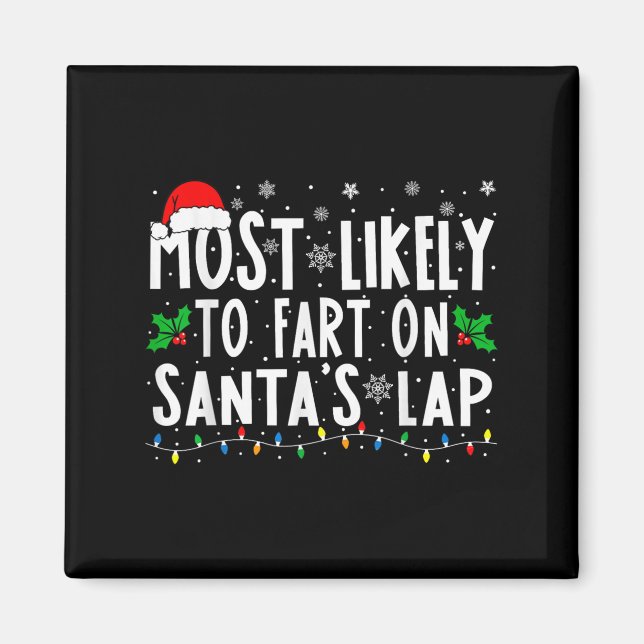 Imã Most Likely To Fart On Santas Lap Family Matching  (Frente)