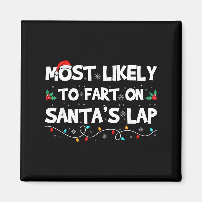 Imã Most Likely To Fart On Santa's Lap Family Matching (Frente)