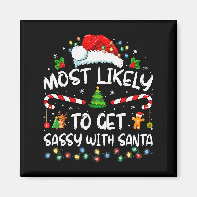 Imã Most Likely To Get Sy With Santa Funny Family Chri (Frente)