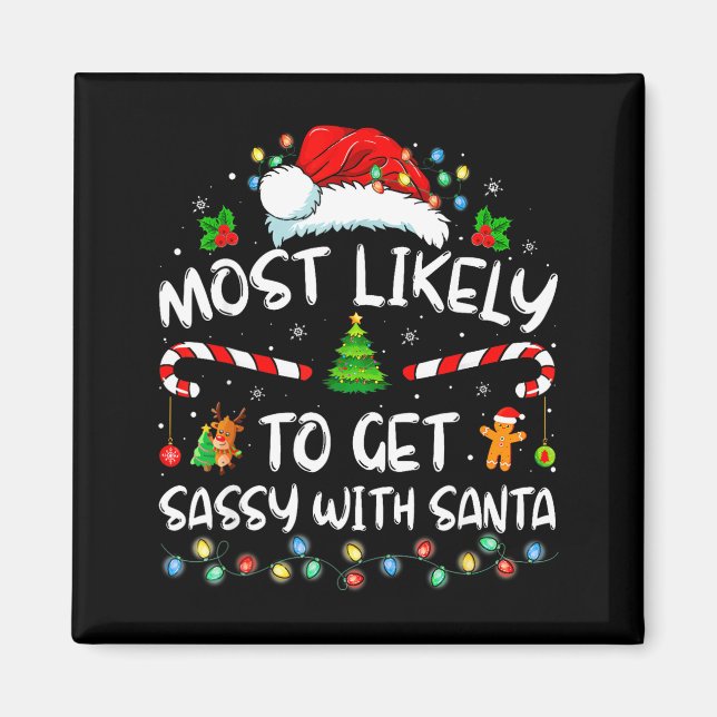 Imã Most Likely To Get Sy With Santa Funny Family Chri (Frente)
