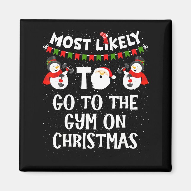 Imã Most Likely To Go Gym On Christmas Funny Family Sn (Frente)