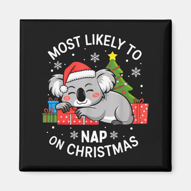 Imã Most Likely To Nap On Christmas Funny Koala Xmas F (Frente)