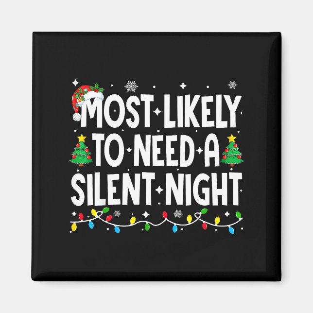 Imã Most Likely To Need A Silent Night Family Matching (Frente)