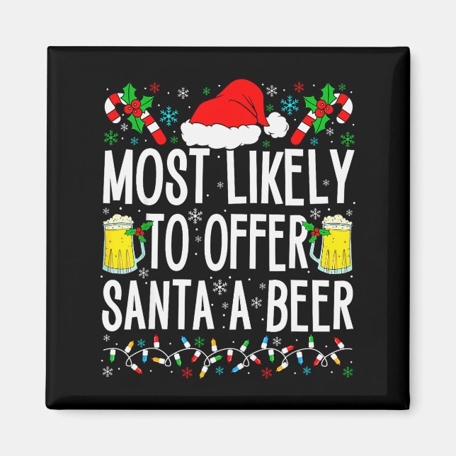 Imã Most Likely To Offer Santa A Beer Funny Drinking C (Frente)