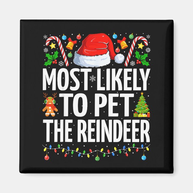 Imã Most Likely To Pet The Reindeer Funny Family Chris (Frente)