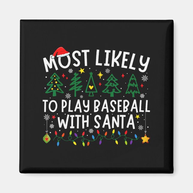 Imã Most Likely To Play Baseball With Santa Matching C (Frente)