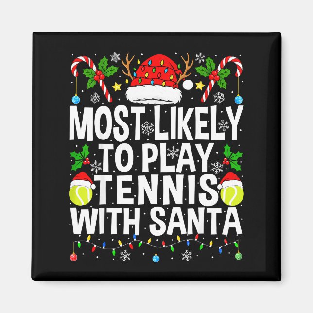 Imã Most Likely To Play Tennis With Santa Funny Christ (Frente)
