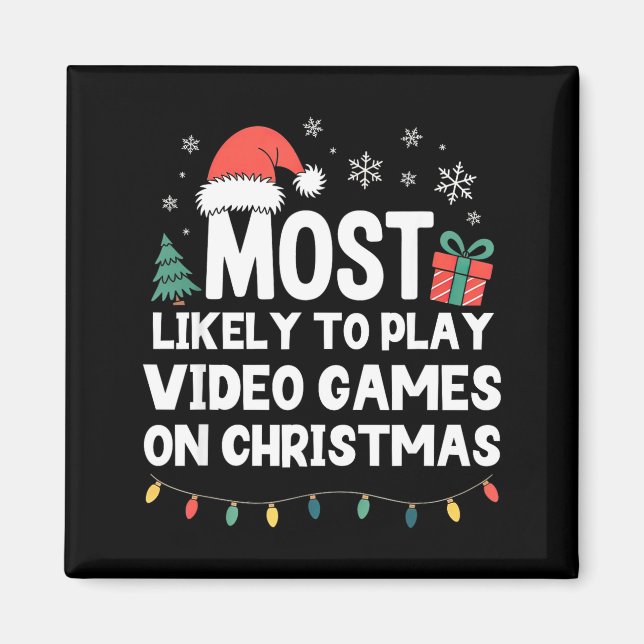 Imã Most Likely To Play Video Games On Christmas Gamer (Frente)