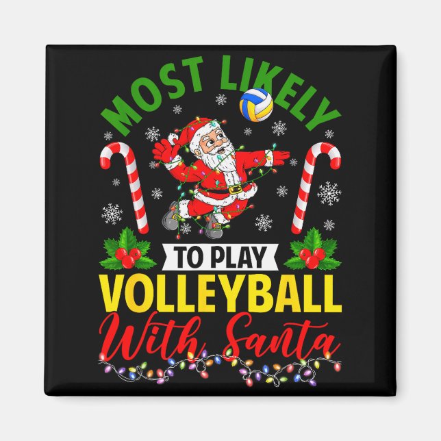 Imã Most Likely To Play Volleyball With Santa Christma (Frente)