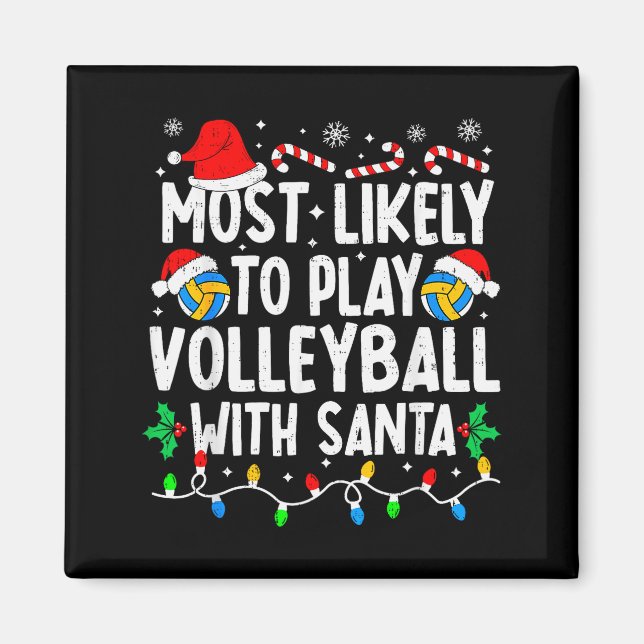 Imã Most Likely To Play Volleyball With Santa Matching (Frente)