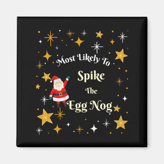 Imã Most Likely To Ske The Egg Nog 