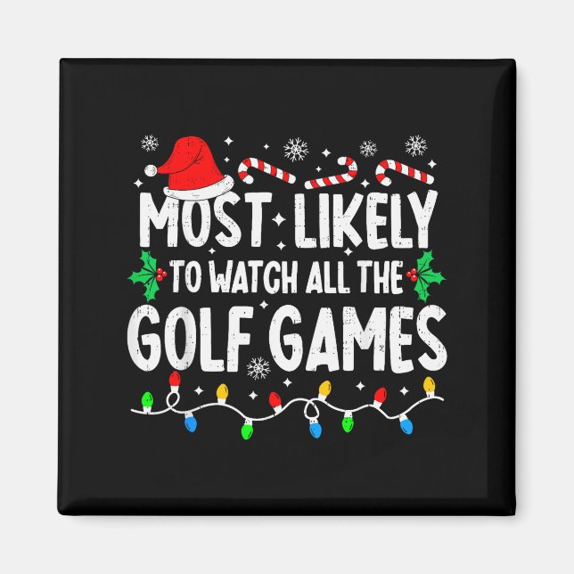 Imã Most Likely To Watch All Golf Games Funny Matching (Frente)