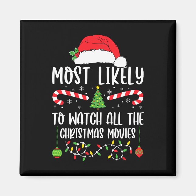 Imã Most Likely To Watch All The Christmas Movies Xmas (Frente)