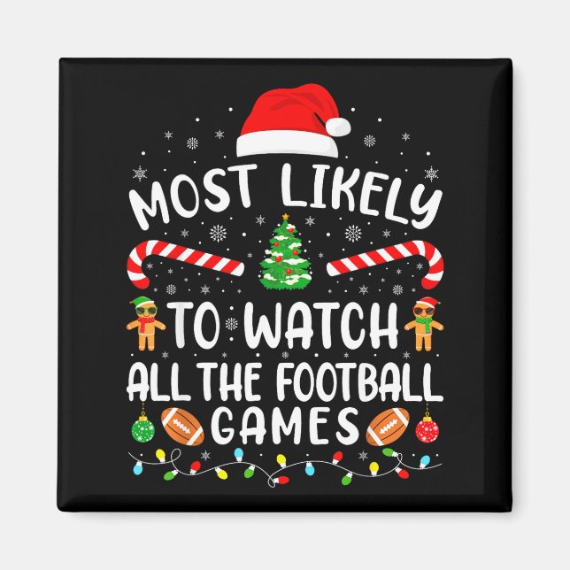 Imã Most Likely To Watch All The Football Games Xmas M (Frente)