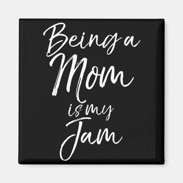 Imã Mother's Day Gift For New Moms Funny Being A Mom I (Frente)