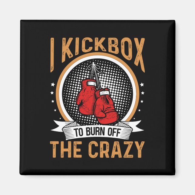 Imã Motivação para Kickboxing I Kickbox para Queimar O (Frente)