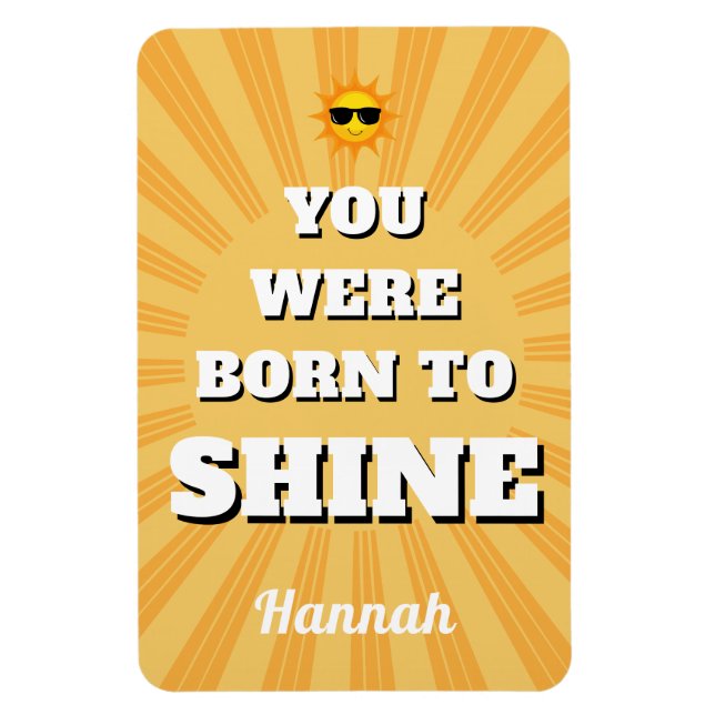 Ímã Motivational Affirmation Quote Born to Shine (Vertical)