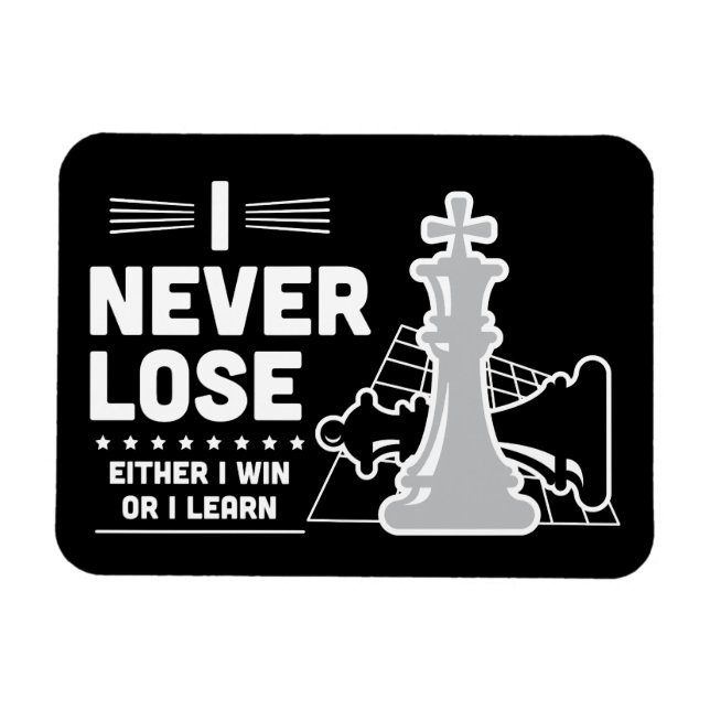 Ímã Motivational Never Lose Chess Quote  (Horizontal)