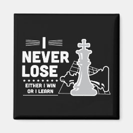Imã Motivational Never Lose Chess Quote