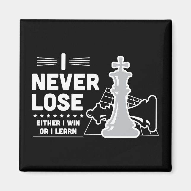 Imã Motivational Never Lose Chess Quote  (Frente)