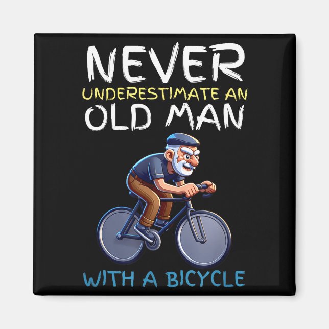 Imã Motivational Old Man Bicycle Quote - Funny Cycling (Frente)