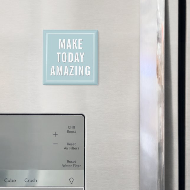 Imã Motivational Quote Make Today Amazing  (In Situ (Fridge))