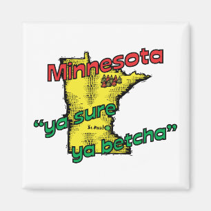 Imã Motto do Minnesota MN US ~ Ya Claro Ya Betcha