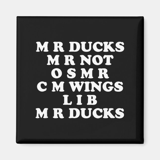 Imã Mr M R Ducks T, Funny Duck Lover, Waterfowl Quote  (Frente)