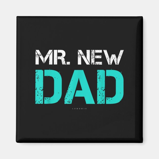 Imã Mr. New Dad . Funny New Dad Tee Shirts  (Frente)