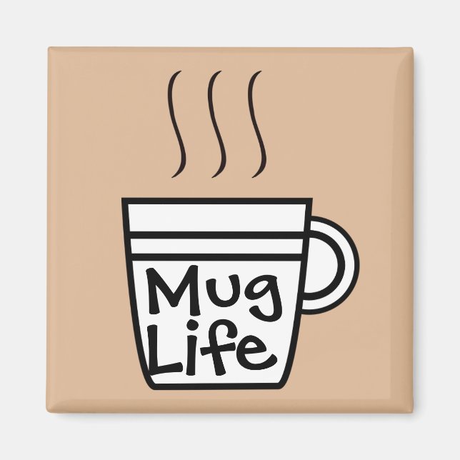 Imã Mug Life Magnet (Frente)