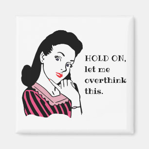 Imã Mulher Retro Engraçada Deixe-Me Pensar Sobre Isso