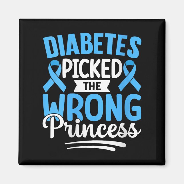 Imã Mulheres Diabetes Pegaram A Princesa Errada (Frente)