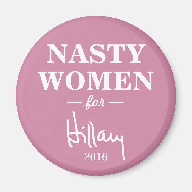 Imã MULHERES NASTY para a campanha Hillary Clinton Mag (Frente)