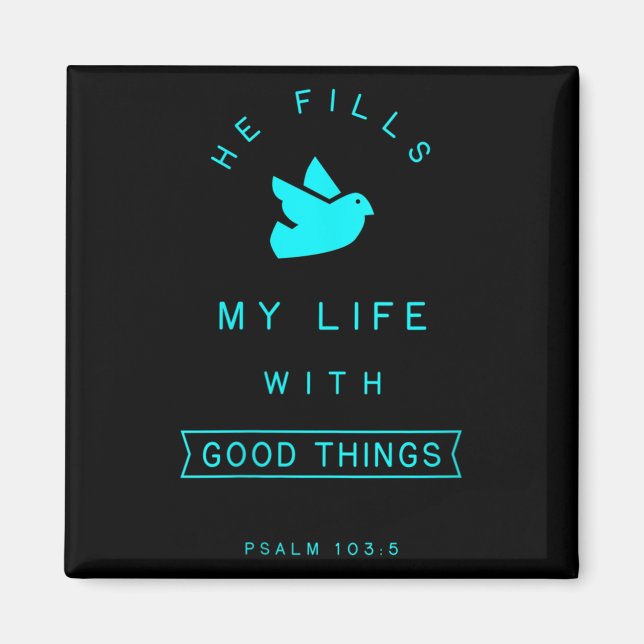 Imã Mulheres Salm 103 Boas Coisas Bíblia Verse Citação (Frente)