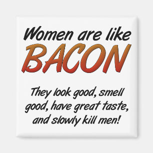 Imã Mulheres São Bacon Ímã Divertido