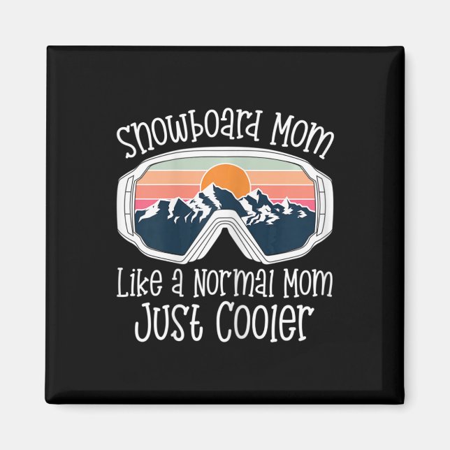Imã Mulheres Snowboard Mãe Como Uma Mãe Normal. (Frente)