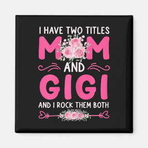 Imã Mulheres Tenho Dois Títulos Mãe E Gigi Floral Cute