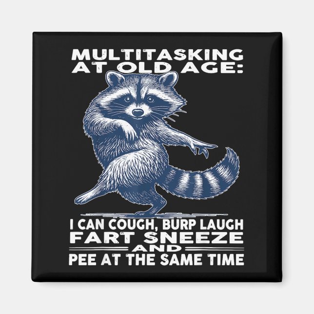 Imã Multitasking At Old Age I Can Cough Burp Laugh Far (Frente)