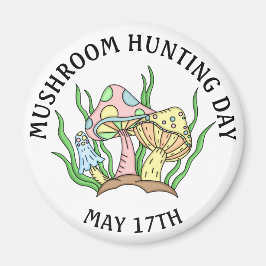 Imã Mushroom Hunting Day Maio 17 Holiday Magnet