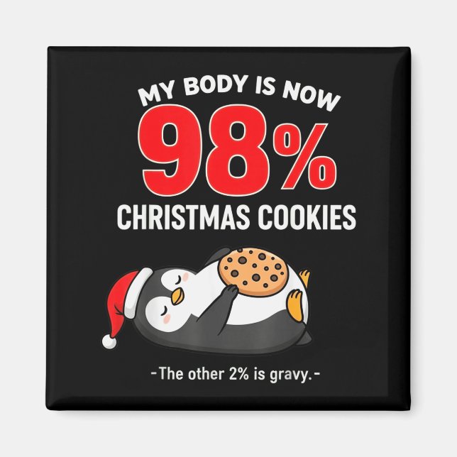 Imã My Body Is 98% Christmas Cookies Funny Penguin Paj (Frente)