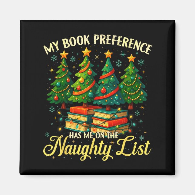 Imã My Book Preference Has Me On The Naughty List Chri (Frente)