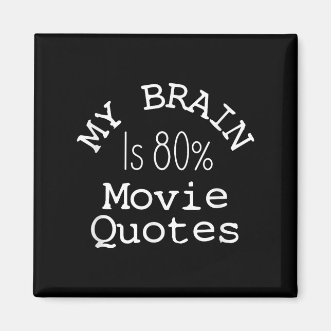 Imã My Brain Is 80% Movie Quotes Shirt, Funny Theater  (Frente)